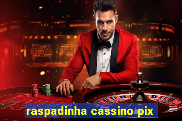 raspadinha cassino pix